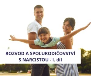 rozvod a spolurodičovství s narcistou